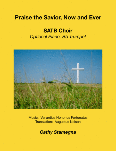 Praise the Savior, Now and Ever (SATB Choir), a cappella with Optional Keyboard, Bb Trumpet (arr. Cathy Stamegna)