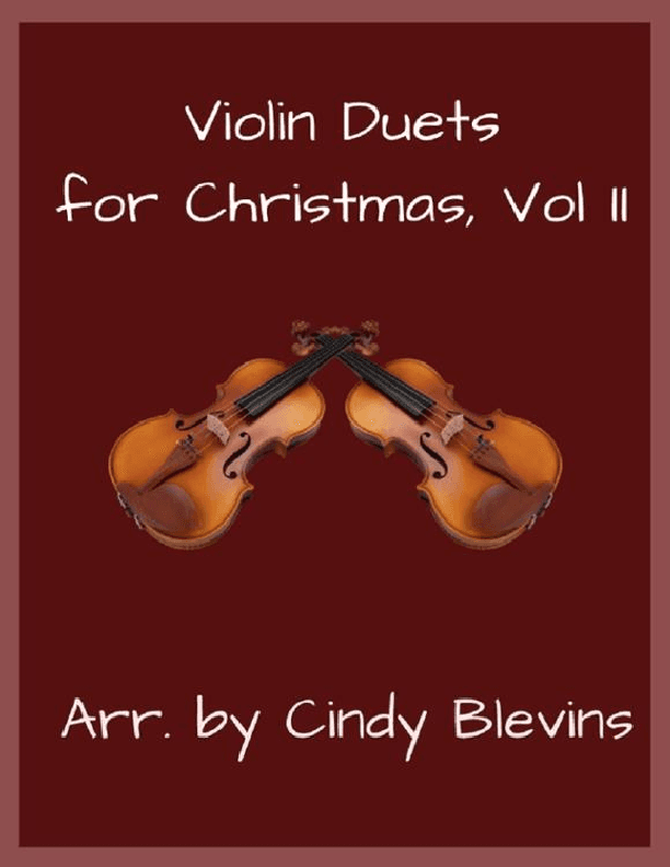 Violin Duets for Christmas, Vol. II (arr. Cindy Blevins)
