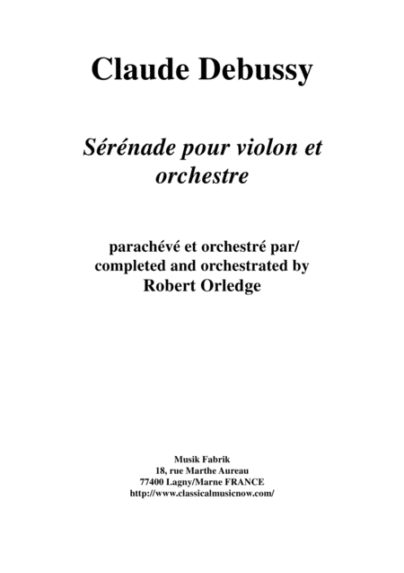 Claude Debussy: Sérénade for violin and orchestra, full score and solo part only (parts on rental)