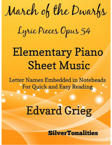 March of the Dwarfs Lyric Pieces Opus 54 Elementary Piano Sheet Music (arr. SilverTonalities)