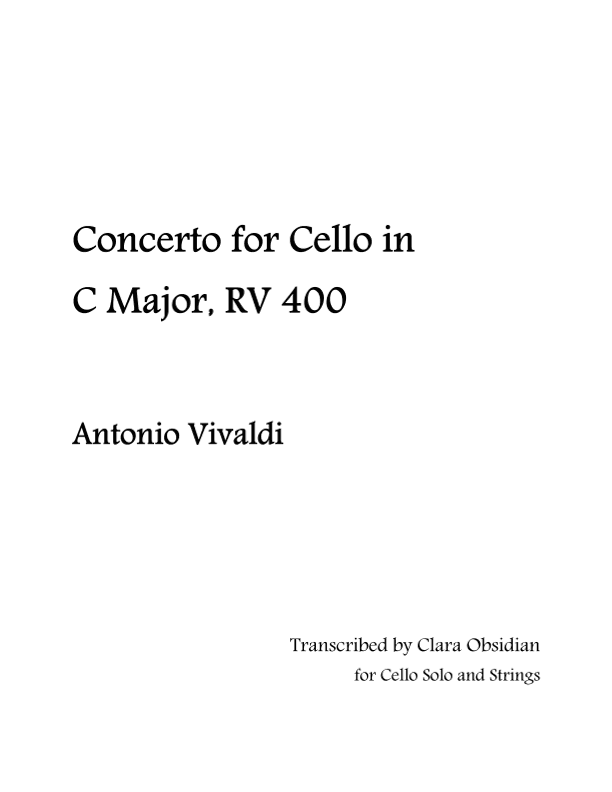 A. Vivaldi: Cello Concerto in C Major, RV. 400 (arr. Clara Obsidian)