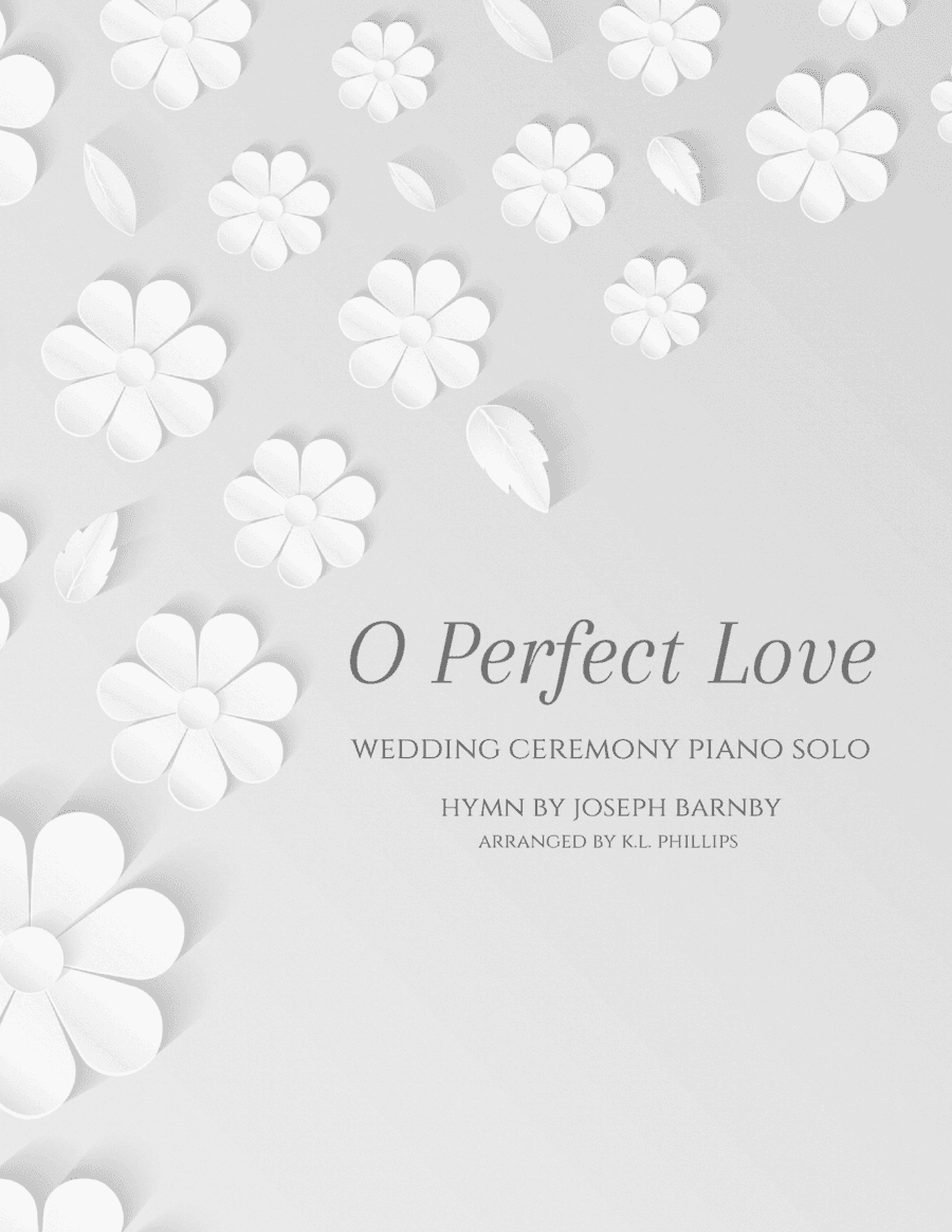 O Perfect Love - Piano Solo (arr. K.L. Phillips)