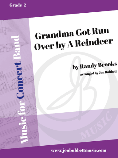 Grandma Got Run Over By A Reindeer (arr. Jon Bubbett)