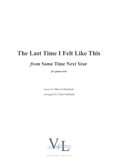 The Last Time I Felt Like This (arr. Vicki Falkland)