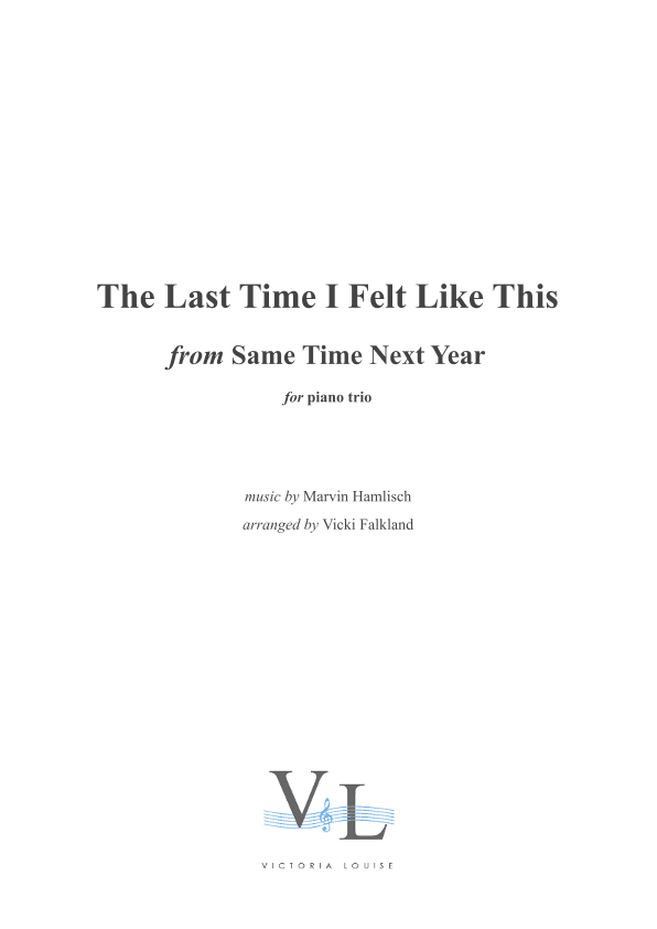 The Last Time I Felt Like This (arr. Vicki Falkland)