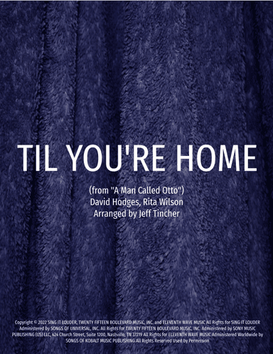 Til You're Home (arr. Jeff Tincher)