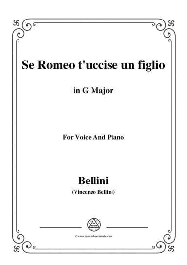 Bellini-Se Romeo t'uccise un figlio,from 'I Capuleti ed I Montecchi',in G Major,for Voice and Piano (arr. MSM)