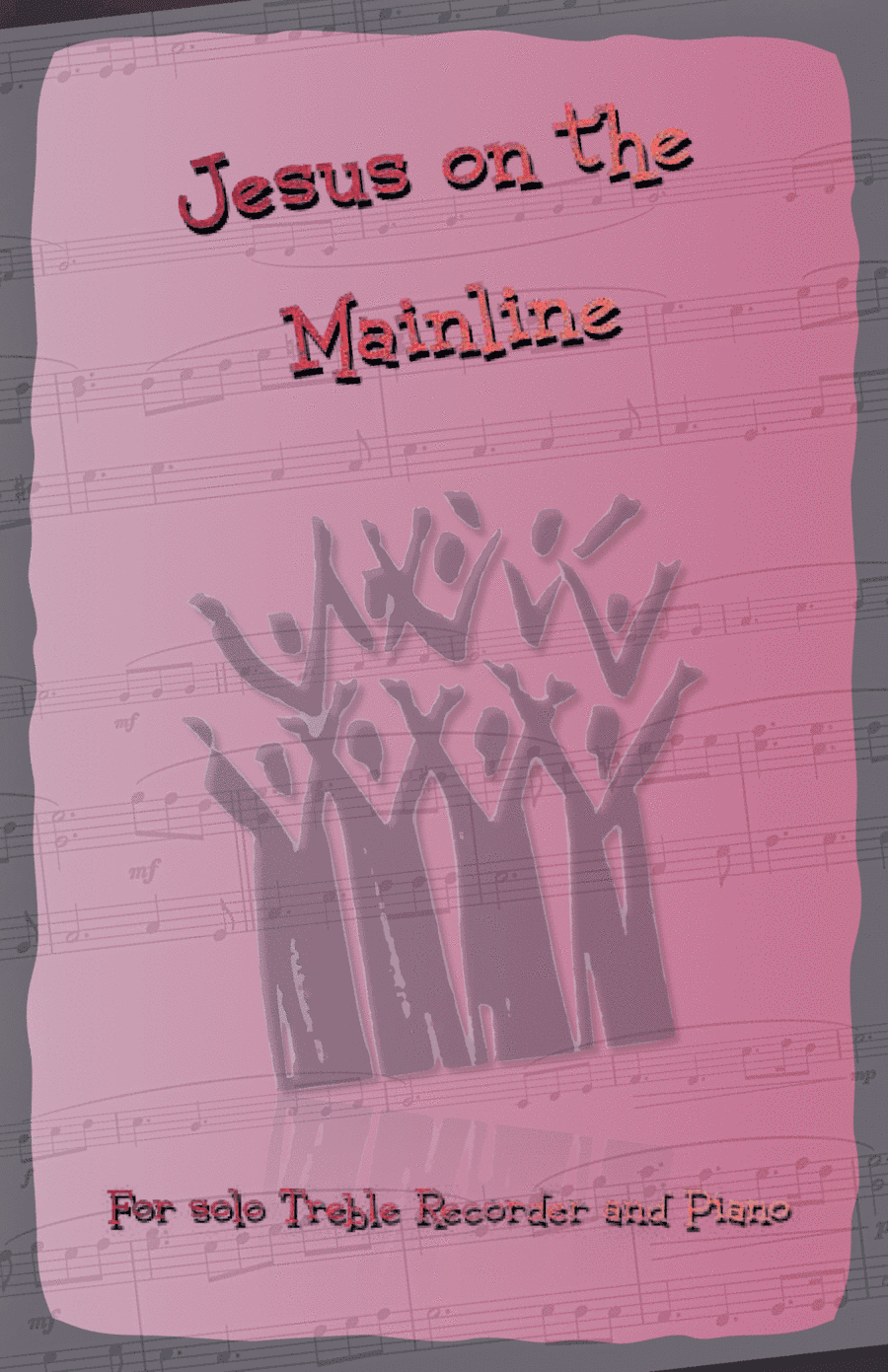 Jesus on the Mainline, Gospel Song for Treble Recorder and Piano (arr. David McKeown)