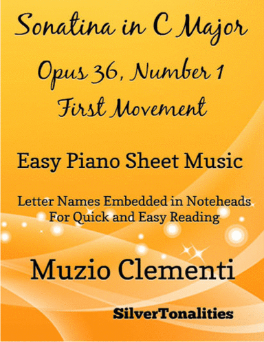 Sonatina in C Major Opus 36 Number 1 First Movement Easy Piano Sheet Music (arr. SilverTonalities)