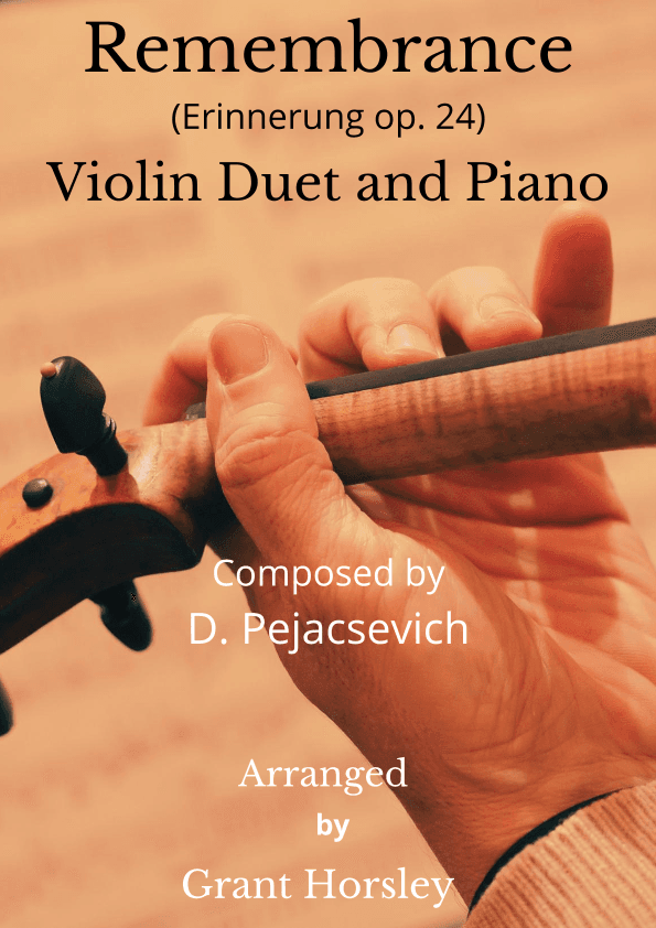 Remembrance D. Pejacsevich. Violin Duet and Piano- Intermediate. (arr. Grant Horsley)