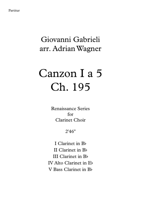 Canzon I a 5 Ch.195 (Giovanni Gabrieli) Clarinet Choir arr. Adrian Wagner (arr. Adrian Wagner)