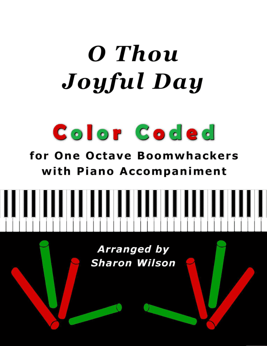 O Thou Joyful Day (Color Coded for One Octave Boomwhackers with Piano) (arr. Sharon Wilson)