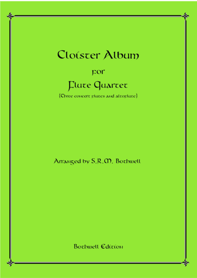 Cloister Album for Flute Quartet (arr. S. R. M. Bothwell)