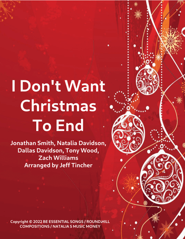 I Don't Want Christmas To End (arr. Jeff Tincher)