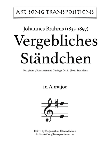 BRAHMS: Vergebliches Ständchen, Op. 84 no. 4 (transposed to A major) (arr. ArtSongTranspositions.com)