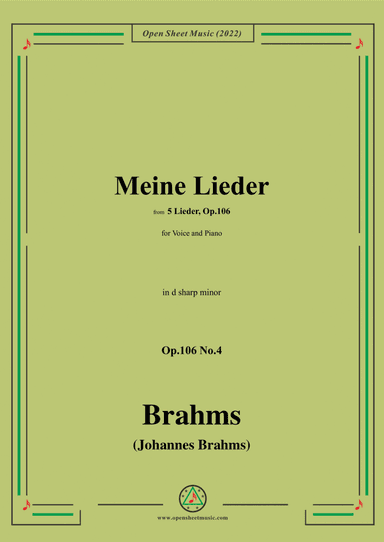 Brahms-Meine Lieder,Op.106 No.4 in d sharp minor,for Voice and Piano (arr. Open Cloud)