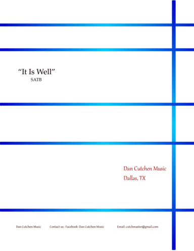 Choral - "It Is Well" SATB with piano accompaniment (arr. Dan Cutchen)