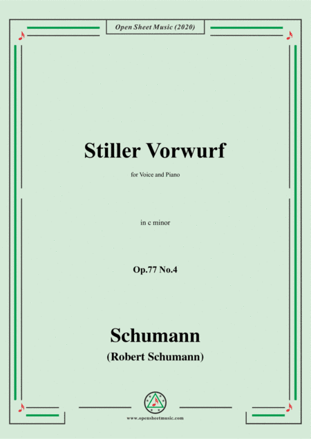 Schumann-Stiller Vorwurf,Op.77,No.4,in c minor,for Voice&Piano (arr. MSM)