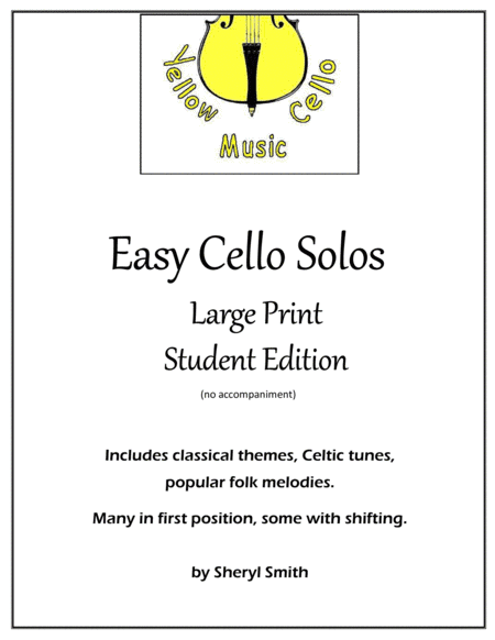 Easy Cello Solos - Large Print Student Edition (arr. Sheryl Smith, Yellow Cello Music)