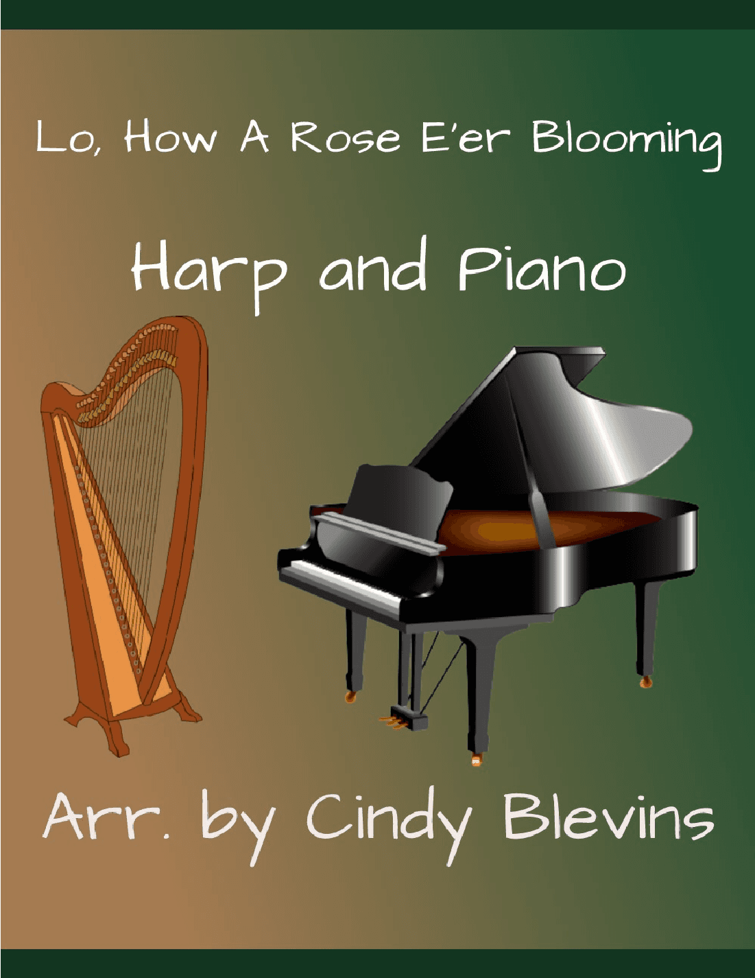 Lo, How A Rose E'er Blooming, Harp and Piano Duet (arr. Cindy Blevins)