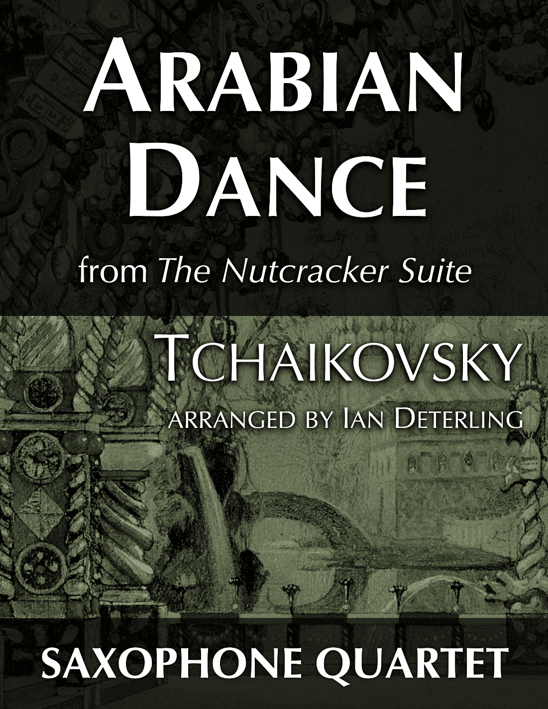Arabian Dance for Saxophone Quartet (arr. Ian Deterling)
