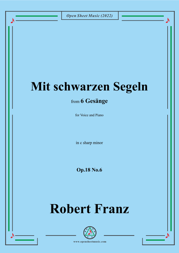 Franz-Mit schwarzen Segeln,in c sharp minor,Op.18 No.6,for Voice and Piano (arr. OSM Press)
