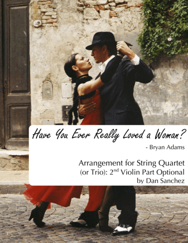 Have You Ever Really Loved A Woman? (arr. Dan Sanchez)