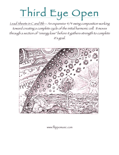 THIRD EYE OPEN- Lead Sheets in C and Bb -  An expansive musical journey toward completion... that sw