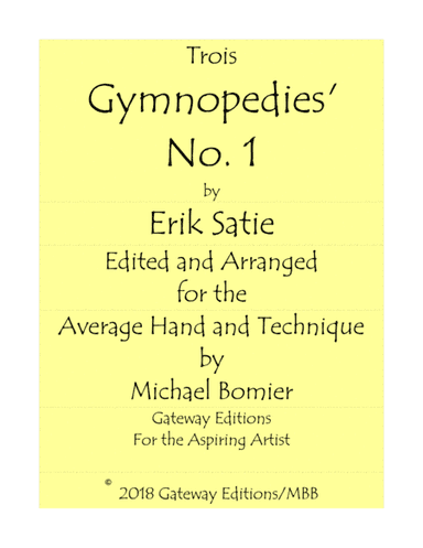 Gymnopedie No.1 from Three Gymnopedies Original and Edited Settings (arr. Michael Bomier)