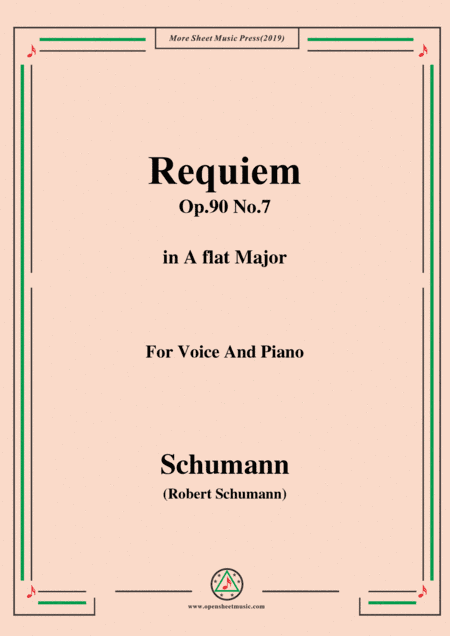 Schumann-Requiem,Op.90 No.7,in A flat Major,for Voice&Piano (arr. MSM)