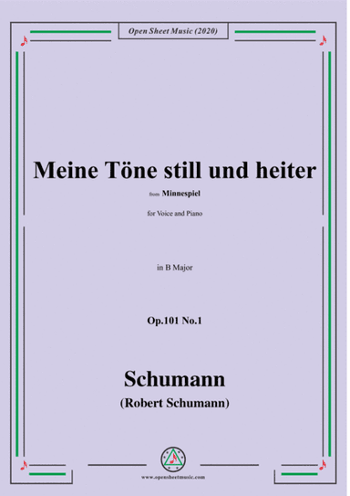 Schumann-Meine Töne still und heiter,Op.101 No.1,in B Major,for Voice and Piano (arr. MSM)