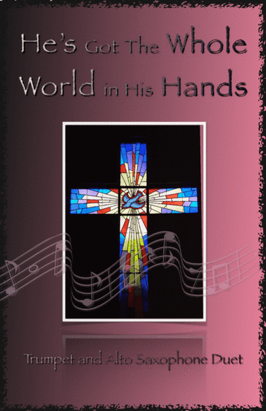 He's Got The Whole World in His Hands, Gospel Song for Trumpet and Alto Saxophone Duet (arr. David McKeown)