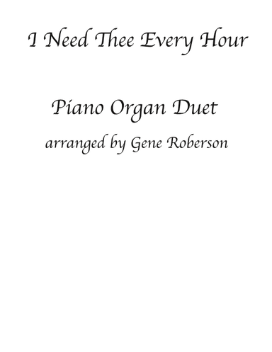 I Need Thee Every Hour Piano Organ Duo (arr. Gene Roberson)