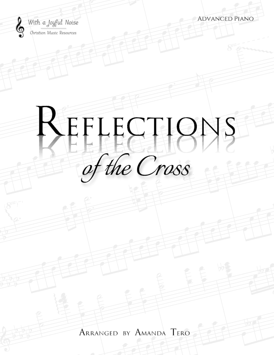 Reflections of the Cross - 10 Easter Advanced Piano Solos (arr. Amanda Tero)