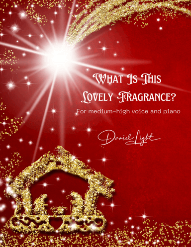 What Is This Lovely Fragrance? (arr. Daniel Light)