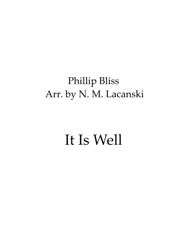 It Is Well (arr. Nick Lacanski)