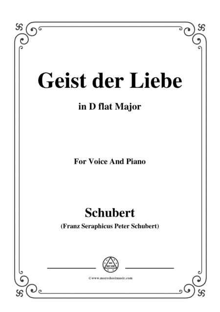 Schubert-Geist der Liebe,Op.118 No.1,in D flat Major,for Voice&Piano (arr. MSM)
