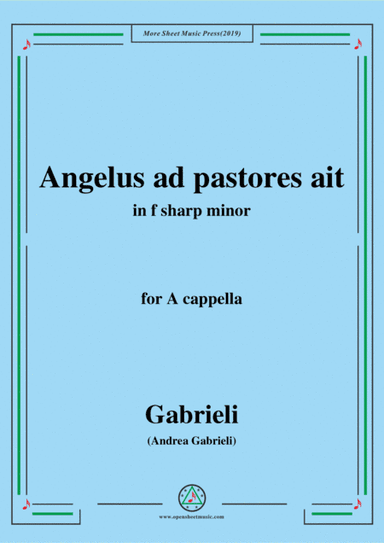 Gabrieli-Angelus ad pastores ait,in f sharp minor,for A cappella (arr. MSM)