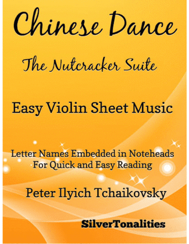Chinese Dance Nutcracker Suite Easy Violin Sheet Music (arr. SilverTonalities)