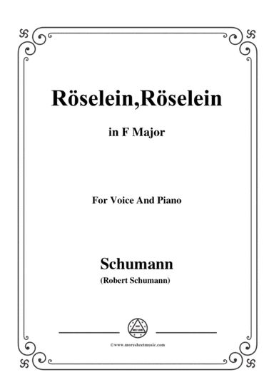 Schumann-Röselein,Röselein,in F Major,for Voice and Piano (arr. MSM)