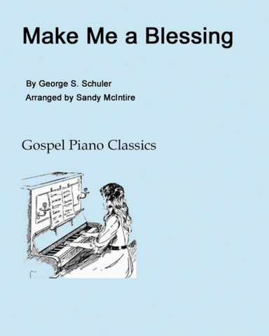 Make Me a Blessing (arr. Sandy McIntire)