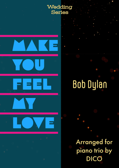 Make You Feel My Love (arr. Dico)
