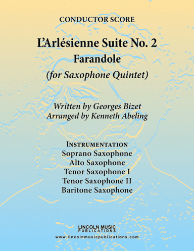 Bizet - Farandole from L'Arlesienne Suite No. II (for Saxophone Quintet SATTB) (arr. Kenneth Abeling)