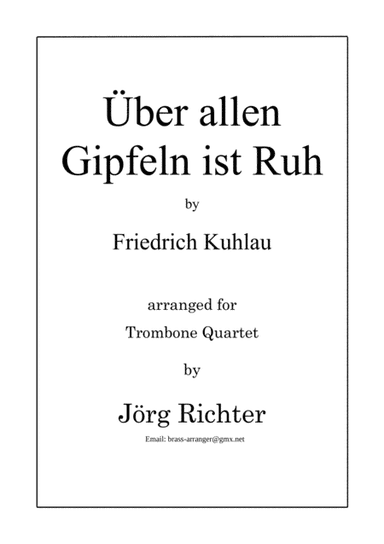 Über allen Gipfeln ist Ruh für Posaunenquartett (arr. Jörg Richter)