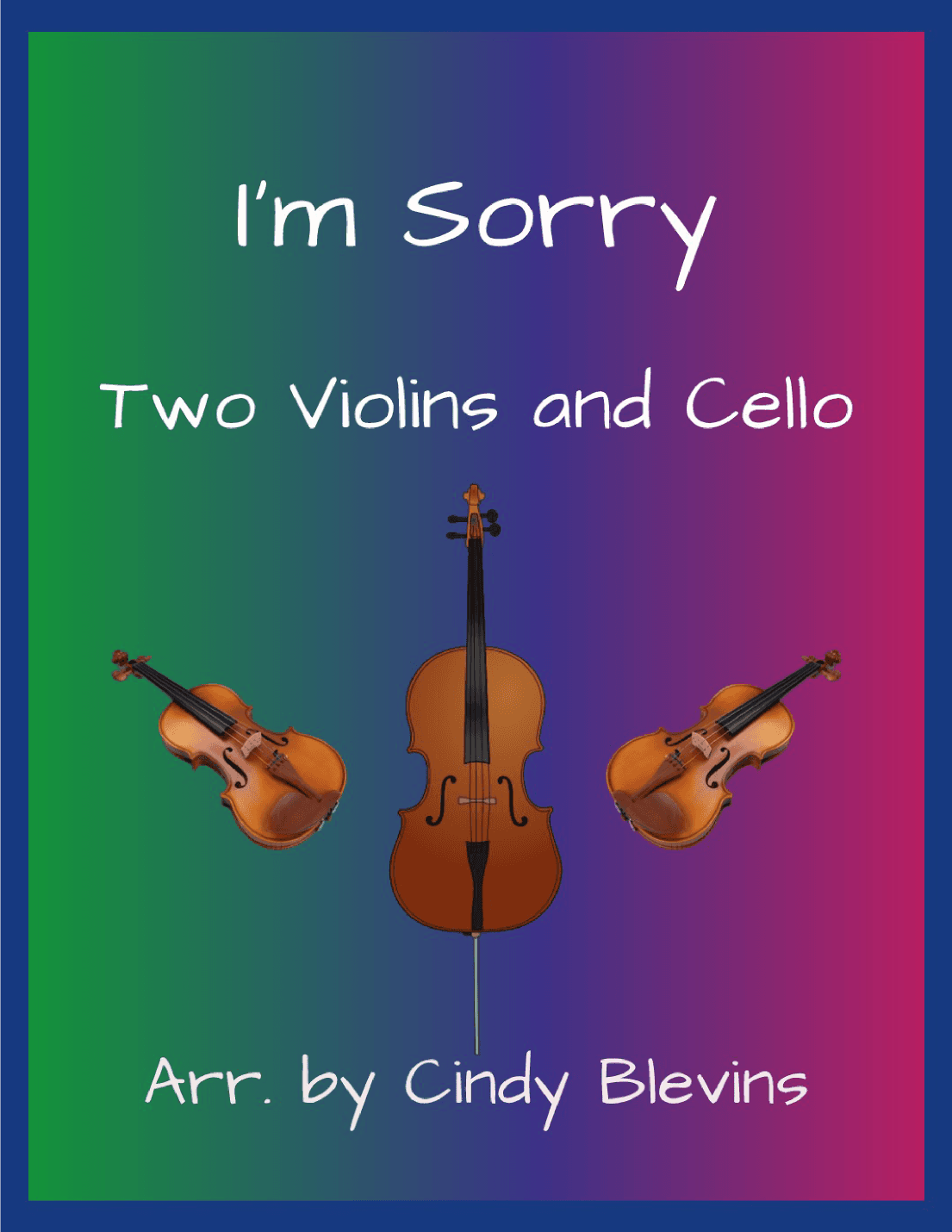 I'm Sorry (arr. Cindy Blevins)