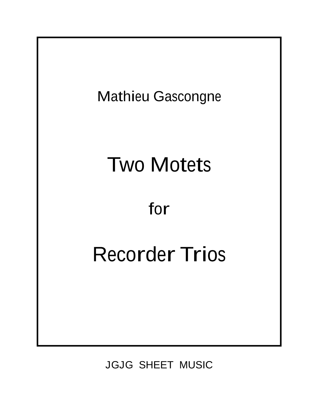Two French Motets for Recorder Trios (arr. James Grush)