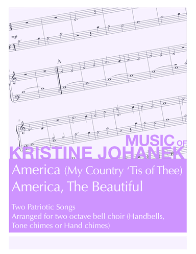 America & America the Beautiful (2 octave handbells, tone chimes or hand chimes) (arr. Kristine Johanek)