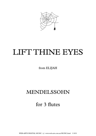 LIFT THINE EYES  Easy arrangement for 3 flutes - MENDELSOHN (arr. WEB-ARTS Digital Music)