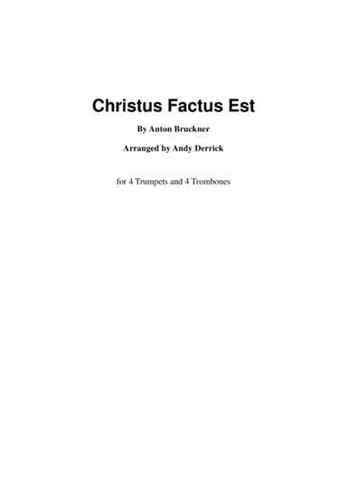 Christus Factus Est by Bruckner for 8 brass (arr. Andy Derrick)