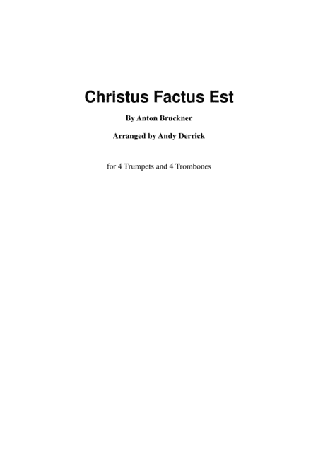 Christus Factus Est by Bruckner for 8 brass (arr. Andy Derrick)